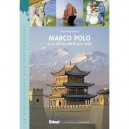 Marco Polo , A La Decouverte Du Monde - Philippe Menard