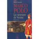 Marco Polo T.1 , La Caravane De Venise - Muriel Romana
