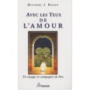 Avec Les Yeux De L'amour T.1, Un Voyage En Compagnie De Pan - Michael J. Roads