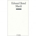 Mardi Suivi De L'enfant Dramatique - Edward Bond