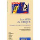 Les Arts Du Cirque. Logiques Et Enjeux Economiques - Collectif