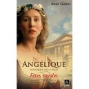 Angelique, Marquise Des Anges T.3 , Fetes Royales - Anne Golon