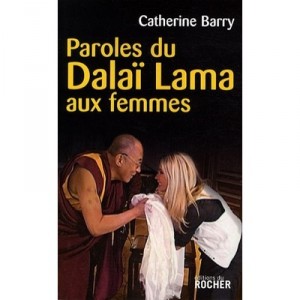 Paroles Du Dalai Lama Aux Femmes - Catherine Barry