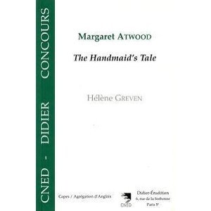 Margaret Atwood, The Handmaid's Tale - Helen Greven