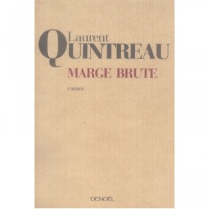 Marge Brute - Laurent Quintreau