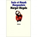 Margot Megalo - Susie Morgenstern