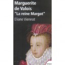 Marguerite De Valois , La Reine Margot - Eliane Viennot
