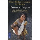 Passeurs D'espoir T.1 , Une Famille A La Rencontre Des Batisseurs Du Xxi Siecle - Marie-helene De Cherisey , Laurent De Cherisey