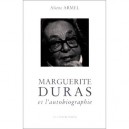Marguerite Duras Et L'autobiographie - Aliette Armel