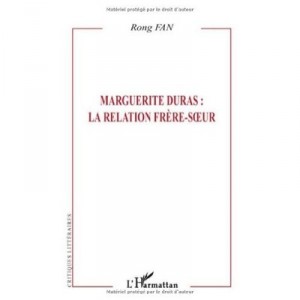 Marguerite Duras, the brother-sister - Rong Fan