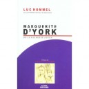 Marguerite D'york , Ou La Duchesse Junon - Luc Hommel