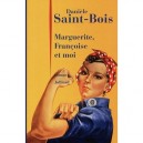 Marguerite, Francoise Et Moi - Daniele Saint-bois
