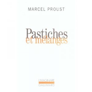 Pastiches and mixtures - Marcel Proust