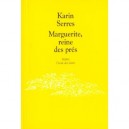 Marguerite  reine Des Pres - Karin Serres