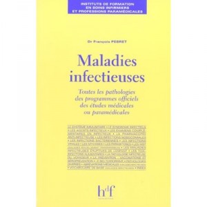 Maladies Infectieuses - Francois Pebret