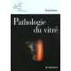 Pathologie Du Vitre , Rapport Sfo 2003 - Gerard Brasseur