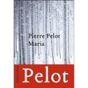 Maria - Pierre Pelot