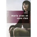 Maria Avec Et Sans Rien - Joan Didion