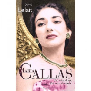 Maria Callas , Edition 2002 - David Lelait