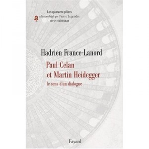 Paul Celan and Martin Heidegger, the meaning of a Dialogue - Hadrien France-Lanord