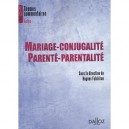 Mariage-conjugalite, Parente-parentalite - Hugues Fulchiron