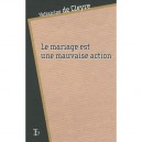 Le Mariage Est Une Mauvaise Action - Voltairine De Cleyre