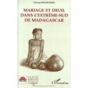 Mariage Et Deuil Dans Extreme-sud De Madagascar - Georges Heurtebize