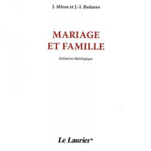 Mariage Et Famille - J. Miras , J.-i. Banares