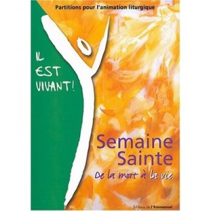 Semaine Sainte : De La Mort A La Vie - Collectif
