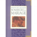 Mariage : Petits Et Grands Bonheurs - Helen Exley