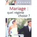 Mariage: Quel Regime Choisir - Maya Barakat-nuq