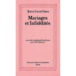 Mariages Et Infidelites - Joyce Carol Oates