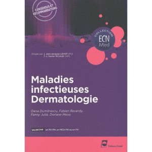 Maladies Infectieuses, Dermatologie - Fabien Reverdy , Oana Dumitrescu , Fanny Julia , Doriane Moos
