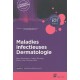 Maladies Infectieuses, Dermatologie - Fabien Reverdy , Oana Dumitrescu , Fanny Julia , Doriane Moos
