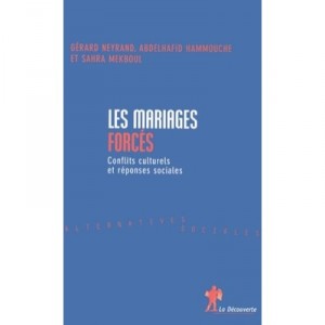 Mariages Forces - Gerard Neyrand , Abdelhafid Hammouche , Sahra Mekboul