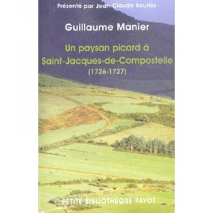 Un Paysan Picard A Saint-jacques De Compestelle 1726-1727 - Guillaume Manier