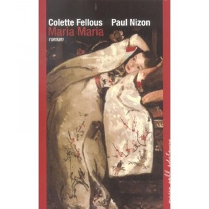 Maria Maria - Colette Fellous , Paul Nizon