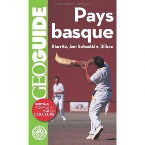 GeoGuide, Basque Country, Biarritz, San Sebastian, Bilbao - Lara Brutinot, Rigot-muller Virginia