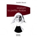 Mariam, La Petite Arabe - Amedee Brunot