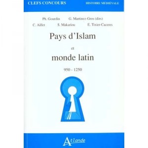 Pays D'islam Et Monde Latin X-xii Siecles 1550-1714 - Collectif