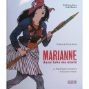 Marianne Dans Tous Ses Etats , La Republique En Caricature De Daumier A Plantu - Guillaume Doizy , Jacky Houdre