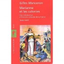 Marianne Et Les Colonies - Gilles Manceron