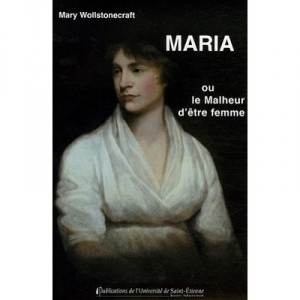 Maria Ou Le Malheur D'etre Femme - Isabelle Bour