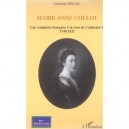 Marie-anne Collot , Une Sculptrice Francaise A La Cour De Catherine Ii 1748-1821 - Christiane Dellac