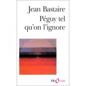 Tel Peguy be ignored - Jean Bastaire