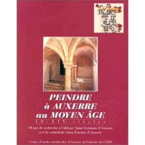 Peindre A Auxerre Au Moyen-age - Christian Sapin