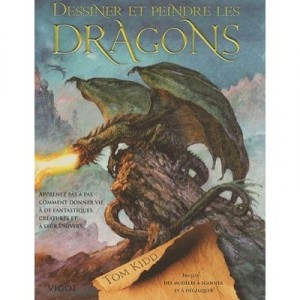 Dessiner Et Peindre Les Dragons - Tom Kidd