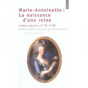 Marie-antoinette : La Naissance D'une Reine - Evelyne Lever