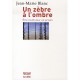 Un Zebre A L'ombre , Etre Instituteur En Prison - Jean-marie Blanc