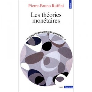 La Pensee Economique Contemporaine T.2 : Les Theories Monetaires - Pierre-bruno Ruffini